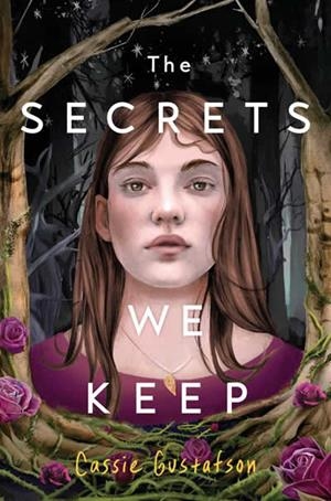 THE SECRETS WE KEEP | 9781665906951 | CASSIE GUSTAFSON
