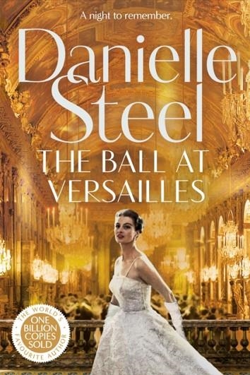 THE BALL AT VERSAILLES | 9781529085518 | DANIELLE STEEL