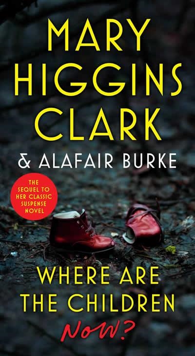 WHERE ARE THE CHILDREN NOW? | 9781982189457 | HIGGINS CLARK AND BURKE