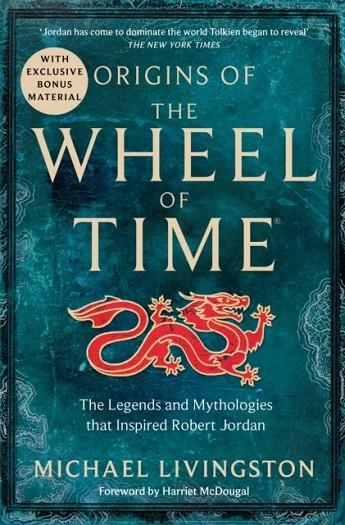 ORIGINS OF THE WHEEL OF TIME | 9781035004188 | MICHAEL LIVINGSTON