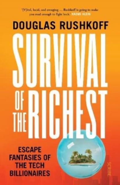 SURVIVAL OF THE RICHEST | 9781915590244 | DOUGLAS RUSHKOFF