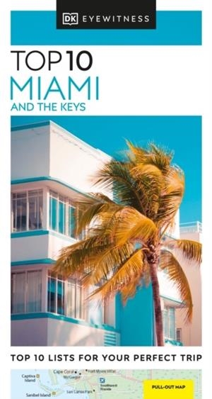 MIAMI AND THE KEYS DK EYEWITNESS TOP 10 | 9780241624906