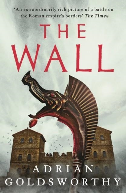 THE WALL | 9781789545845 | ADRIAN GOLDSWORTHY