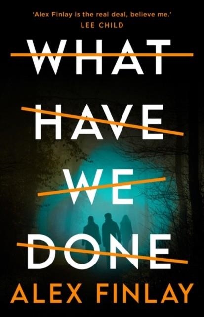 WHAT HAVE WE DONE | 9781804546338 | ALEX FINLAY
