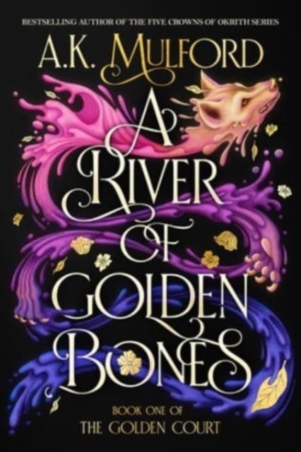 A RIVER OF GOLDEN BONES | 9780063291423 | A K MULFORD