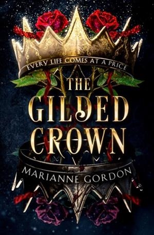 THE GILDED CROWN | 9780008536121 | MARIANNE GORDON