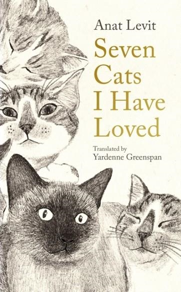 SEVEN CATS I HAVE LOVED | 9781800812703 | ANAT LEVIT