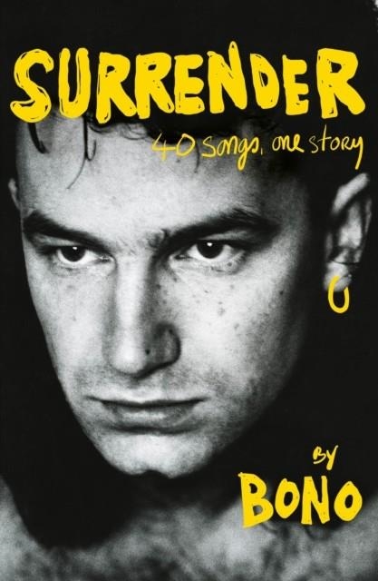 SURRENDER : BONO AUTOBIOGRAPHY: 40 SONGS, ONE STORY | 9780525562665 | BONO