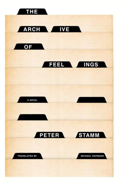 THE ARCHIVE OF FEELINGS | 9781635422757 | PETER STAMM