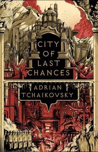 CITY OF LAST CHANCES | 9781801108447 | ADRIAN TCHAIKOVSKY
