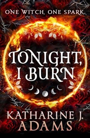 TONIGHT  I BURN | 9780356521961 | KATHERINE J ADAMS