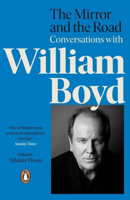 THE MIRROR AND THE ROAD: CONVERSATIONS WITH WILLIA | 9780241987339 | OWEN AND BOYD