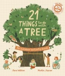 21 THINGS TO DO WITH A TREE | 9780711280526 | JANE WILSHER