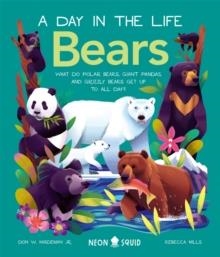 A DAY IN THE LIFE: BEARS  | 9781838992835 | DON WW HARDEMAN JR