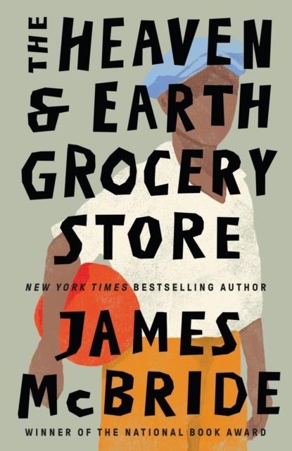 THE HEAVEN & EARTH GROCERY STORE | 9781399620413 | JAMES MCBRIDE