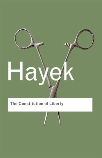 THE CONSTITUTION OF LIBERTY | 9780415404242 | F A HAYEK