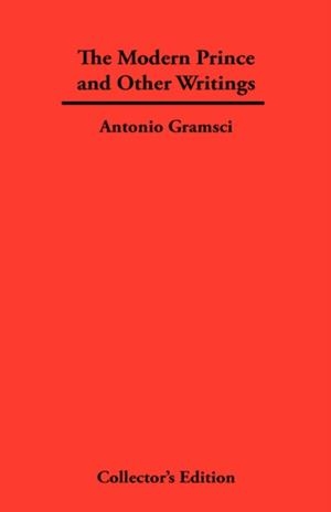 THE MODERN PRINCE AND OTHER WRITINGS | 9781934568293 | ANTONIO GRAMSCI