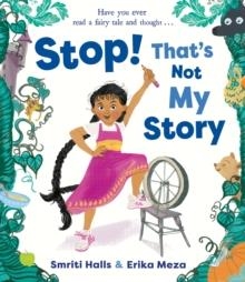 STOP! THAT'S NOT MY STORY! | 9781471193224 | SMRITI HALLS