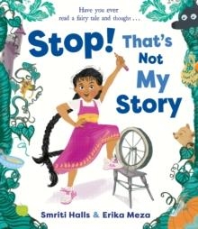 STOP! THAT'S NOT MY STORY! | 9781471193224 | SMRITI HALLS