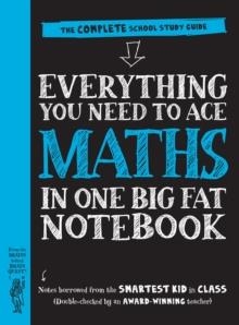 EVERYTHING YOU NEED TO ACE MATHS IN ONE BIG FAT NOTEBOOK | 9780761196884 | WORKMAN PUBLISHING