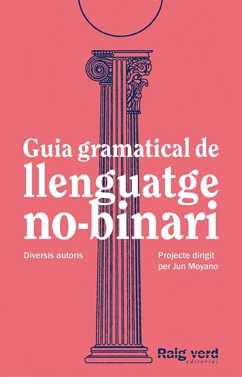 GUIA GRAMATICAL DE LLENGUATGE NO-BINARI | 9788419206527 | VV.AA