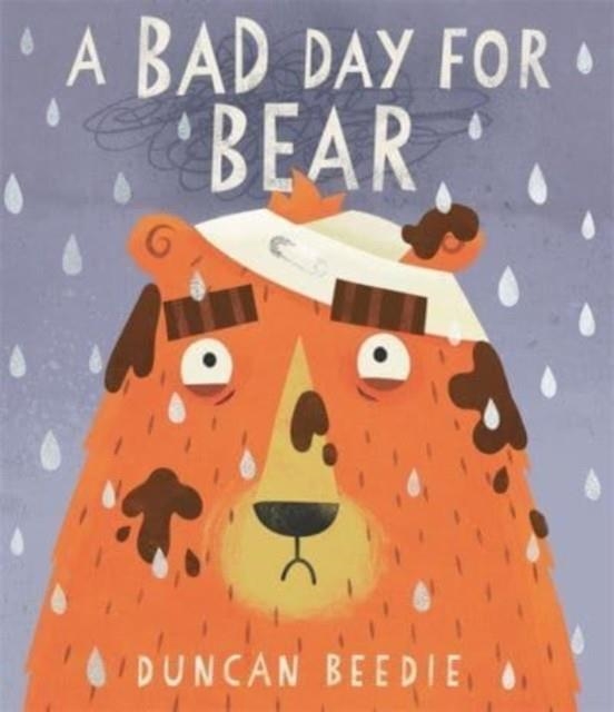 A BAD DAY FOR BEAR | 9781800786219 | DUNCAN BEEDIE