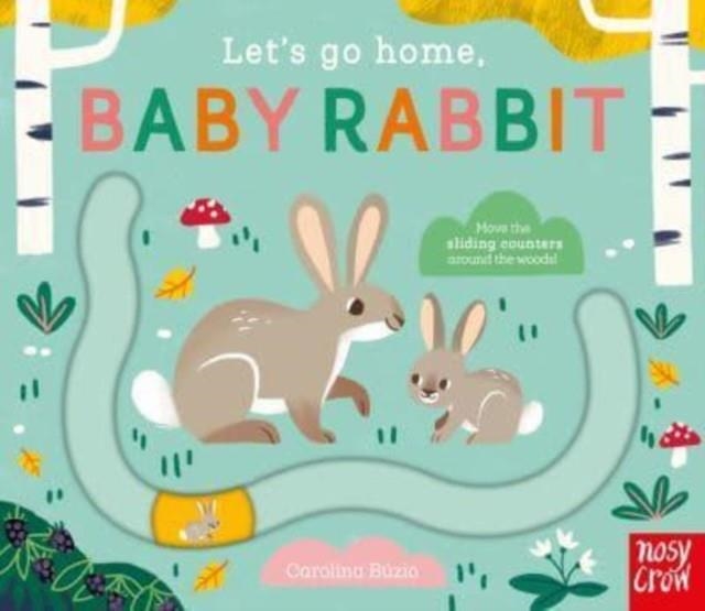 LET'S GO HOME, BABY RABBIT | 9781839947278 | CAROLINA BUZIO
