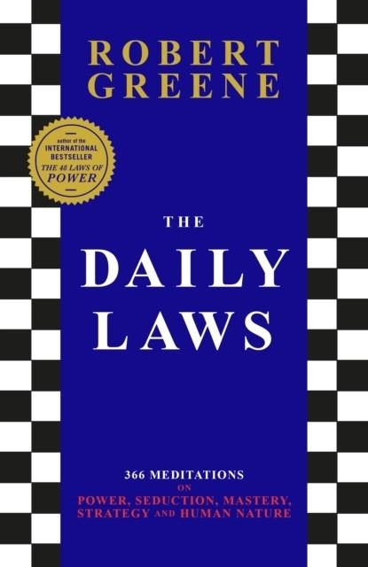 THE DAILY LAWS : 366 MEDITATIONS ON POWER, SEDUCTION, MASTERY, STRATEGY AND HUMAN NATURE | 9781800816282 | ROBERT GREENE
