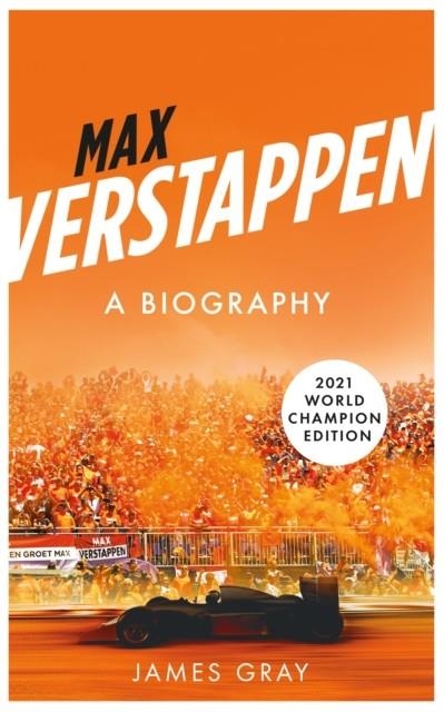 MAX VERSTAPPEN : A BIOGRAPHY | 9781785788574 | JAMES GRAY