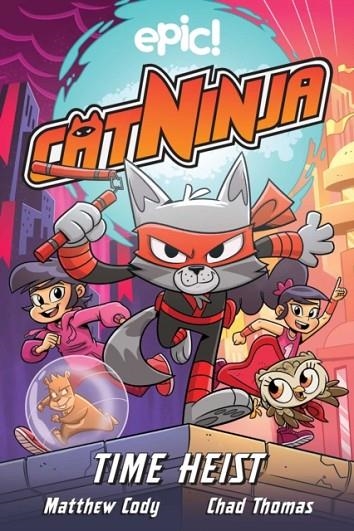 CAT NINJA: TIME HEIST : 2 | 9781524867584 | MATTHEW CODY