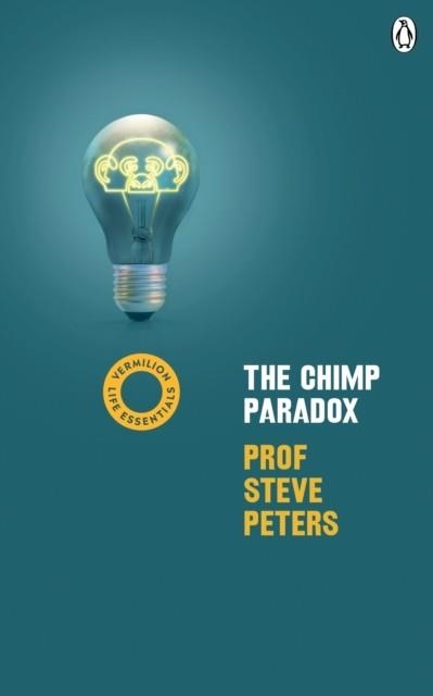 THE CHIMP PARADOX : (VERMILION LIFE ESSENTIALS) | 9781785042447 | STEVE PETERS