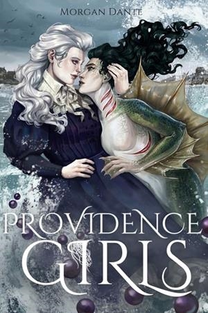 PROVIDENCE GIRLS: A SAPPHIC HORROR ROMANCE | 9781733169936 | MORGAN DANTE