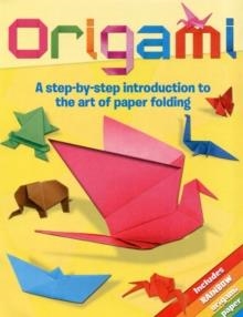 ORIGAMI : A STEP-BY-STEP INTRODUCTION TO THE ART OF PAPER FOLDING | 9781848586505 | DEBORAH KESPERT