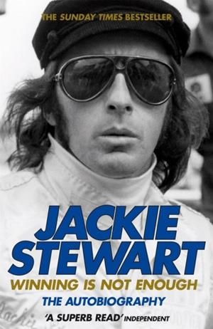 WINNING IS NOT ENOUGH | 9780755315390 | SIR JACKIE STEWART