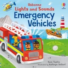 LIGHTS AND SOUNDS EMERGENCY VEHICLES | 9781803707440 | SAM TAPLIN