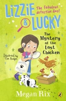 LIZZIE AND LUCKY: THE MYSTERY OF THE LOST CHICKEN | 9780241596050 | MEGAN RIX