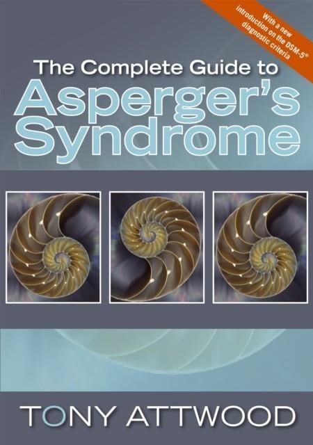 THE COMPLETE GUIDE TO ASPERGER'S SYNDROME | 9781843106692 | DR ANTHONY ATTWOOD