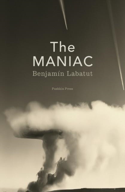 THE MANIAC | 9781782279815 | BENJAMIN LABATUT