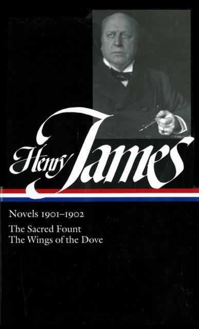 HENRY JAMES: NOVELS 1901-1902 (LOA #162) : THE SACRED FOUNT / THE WINGS OF THE DOVE : 5 | 9781931082884 | HENRY JAMES