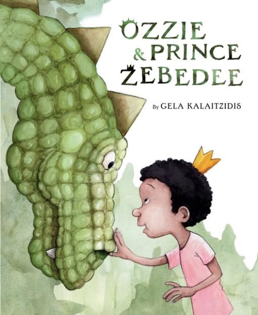 OZZIE & PRINCE ZEBEDEE | 9780593464182 | GELA KALAITZIDIS 