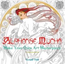 ALPHONSE MUCHA (ART COLOURING BOOK) : MAKE YOUR OWN ART MASTERPIECE | 9781786640468 | DAVID JONES