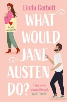 WHAT WOULD JANE AUSTEN DO? | 9780008554583 | LINDA CORBETT 