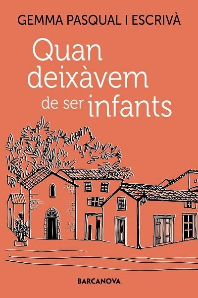 QUAN DEIXÀVEM DE SER INFANTS | 9788448955557 | PASQUAL I ESCRIVÀ, GEMMA