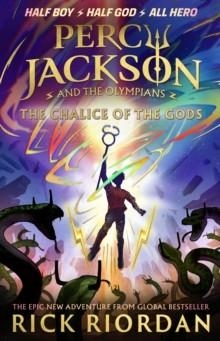 PERCY JACKSON AND THE OLYMPIANS: THE CHALICE OF THE GODS HB | 9780241647547 | RICK RIORDAN