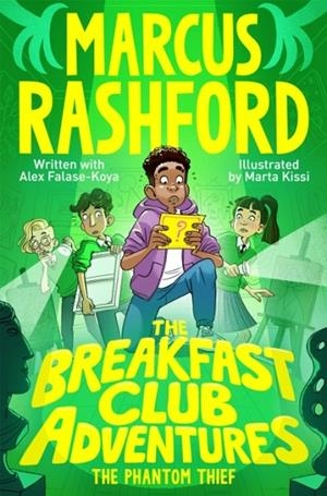 THE BREAKFAST CLUB ADVENTURES 02: THE PHANTOM THIEF | 9781035022670 | MARCUS RASHFORD