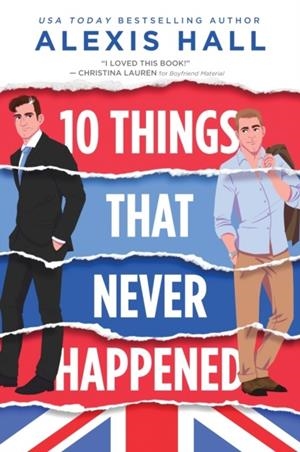 10 THINGS THAT NEVER HAPPENED | 9781728245102 | ALEXIS HALL