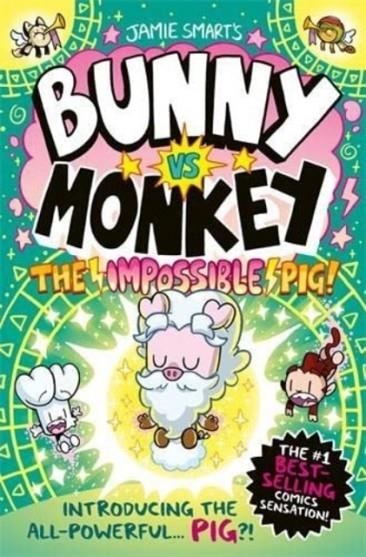 BUNNY VS MONKEY VOL.15+VOL.16: THE IMPOSSIBLE PIG (HB) | 9781788453004 | JAMIE SMART