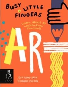 BUSY LITTLE FINGERS: ART | 9781800784642 | EVA WONG NAVA