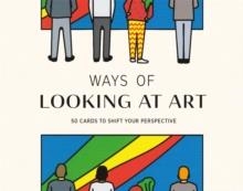 WAYS OF LOOKING AT ART : 50 CARDS TO SHIFT YOUR PERSPECTIVE | 9781913947576 | MARTIN JACKSON