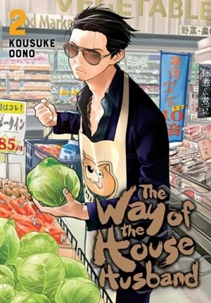 THE WAY OF THE HOUSEHUSBAND, VOL. 2 | 9781974710447 | KOUSUKE ONO